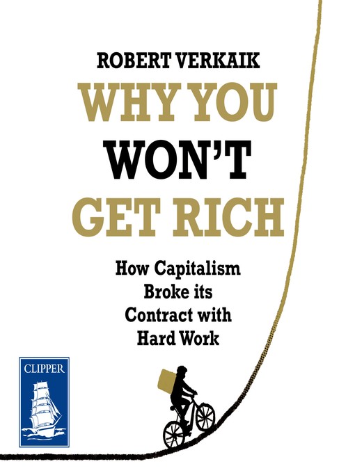 Title details for Why You Won't Get Rich by Robert Verkaik - Available